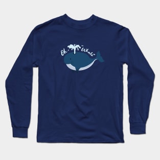 Oh Whale Long Sleeve T-Shirt